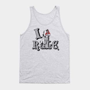 I RULE Tank Top